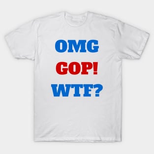 OMG GOP! T-Shirt